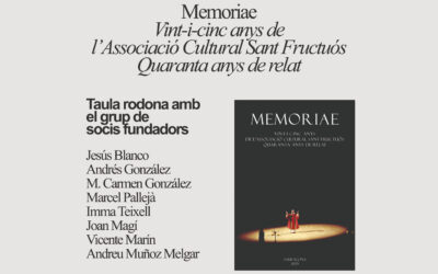 Presentació del llibre “Memoriae. Vint-i-cinc anys de l’Associació Cultural Sant Fructuós. Quaranta anys de relat”